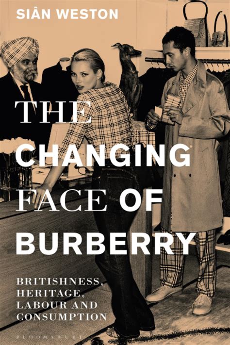 The Changing Face of Burberry: Britishness, Heritage, Labour 